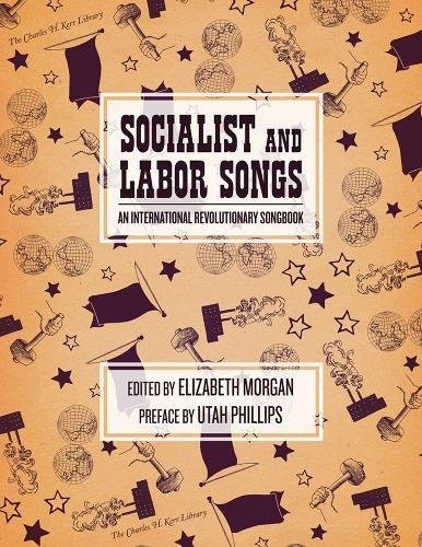 Elizabeth Morgan, Utah Phillips: Socialist and Labor Songs (Paperback, 2014, PM Press)