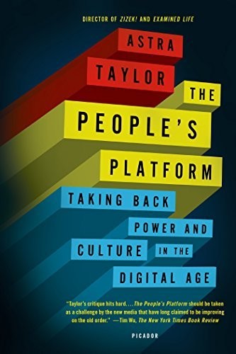 Astra Taylor: People's Platform (Paperback, 2015, Picador Paper)