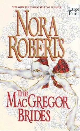 Nora Roberts: The MacGregor brides (2002, Wheeler Pub.)