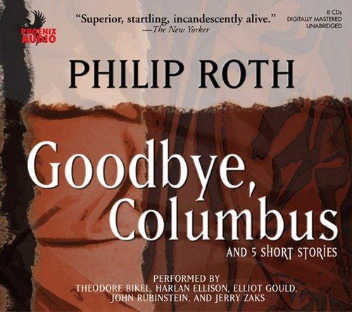 Philip Roth: Goodbye, Columbus (AudiobookFormat, 2006, Phoenix Audio)