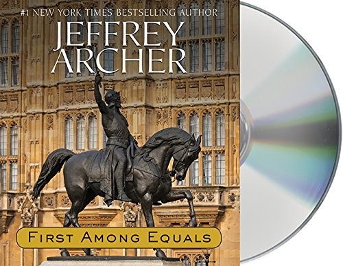 First Among Equals (AudiobookFormat, 2015, Macmillan Audio, MacMillan Audio)
