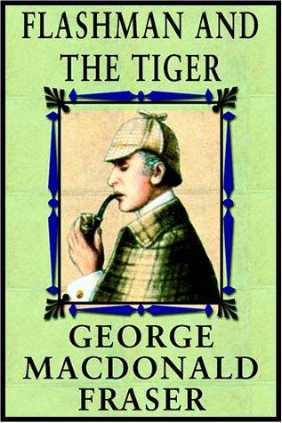 George MacDonald Fraser: Flashman and the Tiger (AudiobookFormat, 2000, Books on Tape)
