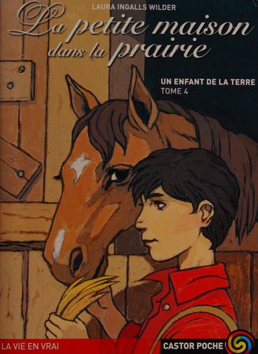 La Petite Maison dans la prairie, tome 4 (Paperback, French language, 2000, Père Castor Flammarion)