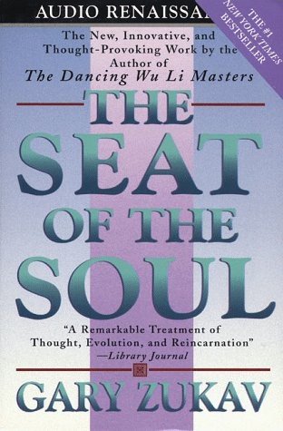 Gary Zukav, William David Griffith: The Seat of the Soul (AudiobookFormat, 1999, Brand: Macmillan Audio, Macmillan Audio)