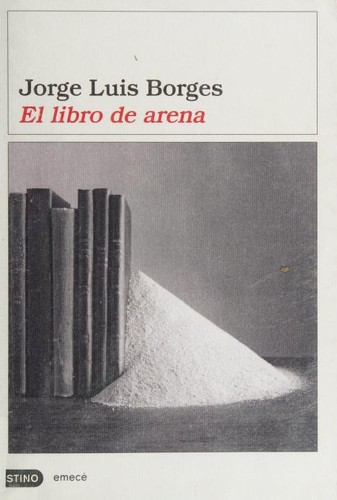 Jorge Luis Borges: El Libro De Arena/ the Book of Sand (Ancora y Delfin) (Hardcover, Spanish language, 2007, Destino Ediciones)