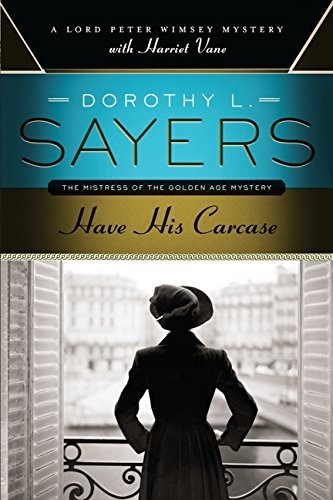 Dorothy L. Sayers: Have His Carcase (Lord Peter Wimsey) (2012, Harper Paperbacks)