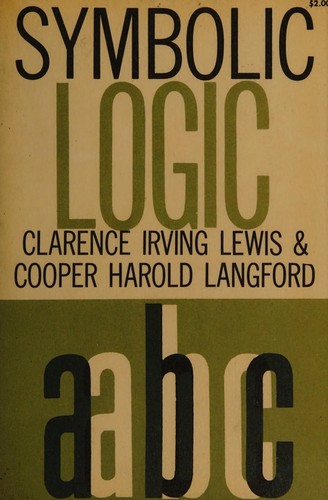 Clarence Irving Lewis, Cooper H. Langford: Symbolic Logic (Paperback, 2000, Dover Publications Inc., Dover Publications)