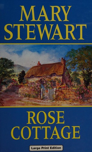 Mary Stewart: Rose Cottage (1998, Charnwood)