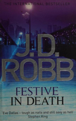 Nora Roberts: Festive in Death: 39 (2014, Piatkus)