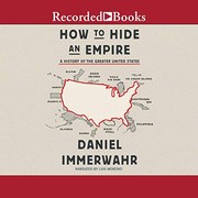 Daniel Immerwahr: How to Hide an Empire (2019, Recorded Books)