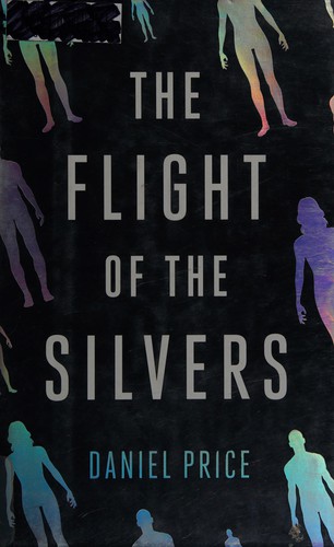 Price, Daniel: The flight of the silvers (2014)