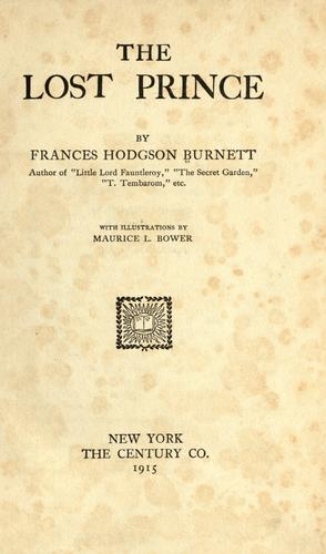 Frances Hodgson Burnett: The lost prince (1915, The Century Co.)