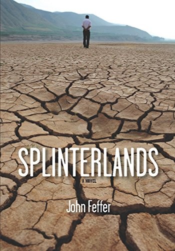 John Feffer: Splinterlands (Dispatch Books) (2016, Haymarket Books)