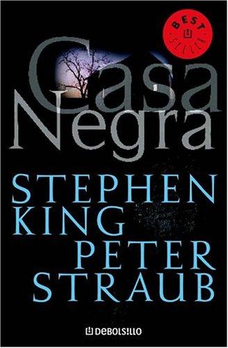 Stephen King: Casa negra (Paperback, Gaztelania language, 2003, DEBOLSILLO)