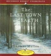 Thomas Mullen: The Last Town on Earth (AudiobookFormat, 2006, Recorded Books)