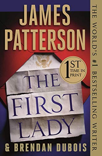 James Patterson: The First Lady (Paperback, 2019, Grand Central Publishing)