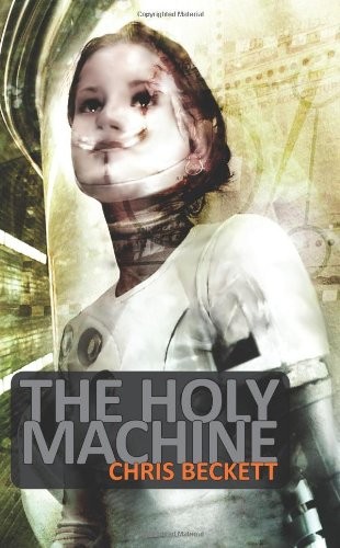 Chris Beckett: The Holy Machine (2009, Cosmos)