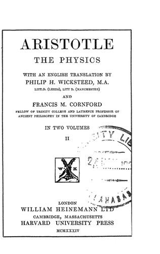 Aristotle: Aristotle, the Physics (1929, W. Heinemann, ltd., G.P. Putnam's Sons)