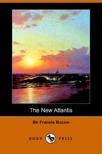 Francis Bacon: The New Atlantis (Paperback, 2006, Dodo Press)