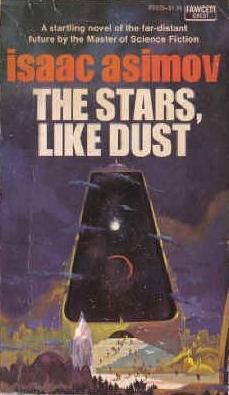 Isaac Asimov: The Stars, Like Dust (1975, Fawcett Publications)