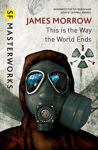 This Is the Way the World Ends (S.F. Masterworks) (2013, Gateway)