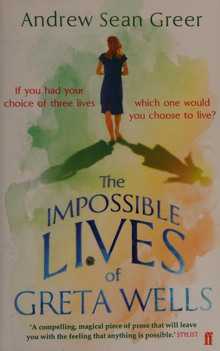 Andrew Sean Greer: Impossible Lives of Greta Wells (2014, Faber & Faber, Limited)