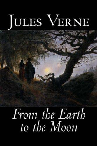 Jules Verne: From the Earth to the Moon (Hardcover, 2006, Aegypan)