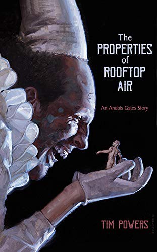 The Properties of Rooftop Air (Hardcover, 2020, Subterranean, Subterranean Press)