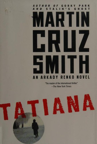 Martin Cruz Smith: Tatiana (Hardcover, 2013, Simon &Schuster)