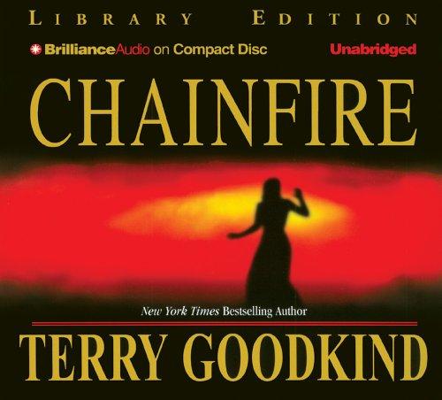 Terry Goodkind: Chainfire (AudiobookFormat, 2005, Brilliance Audio on CD Unabridged Lib Ed)