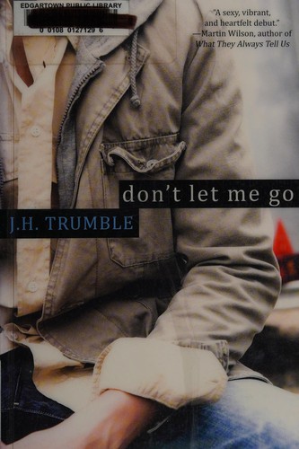 J. H. Trumble: Don't let me go (2012, Kensington Books)