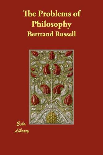 Bertrand Russell: The Problems of Philosophy (Paperback, 2007, Echo Library)