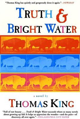 Thomas King: Truth & Bright Water (1999, Grove press)