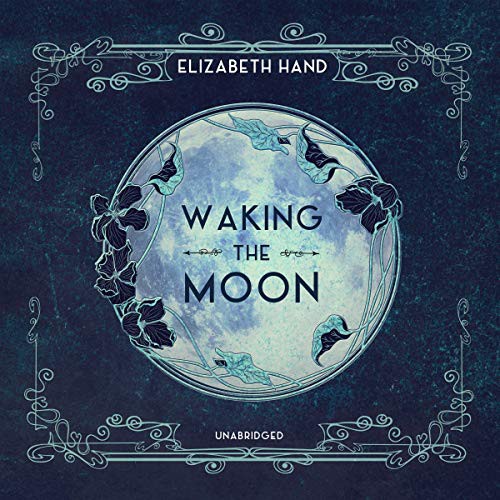 Waking the Moon (AudiobookFormat, 2019, Blackstone Publishing, Blackstone Audio)