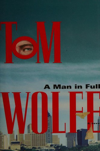 Tom Wolfe: A man in full (1998, Jonathan Cape)