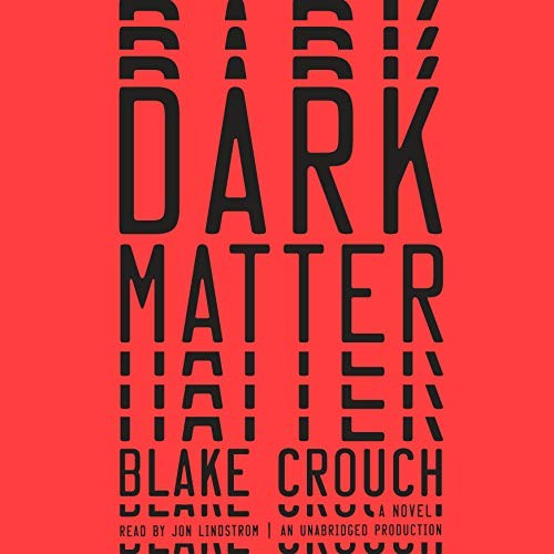 Dark Matter (2016, Random House Audio)