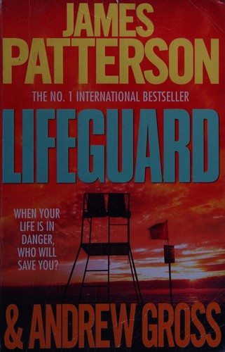 Andrew Gross, James Patterson OL22258A, Overseas Secret Services (OSS) Staff: Lifeguard (2011, Headline Publishing Group)