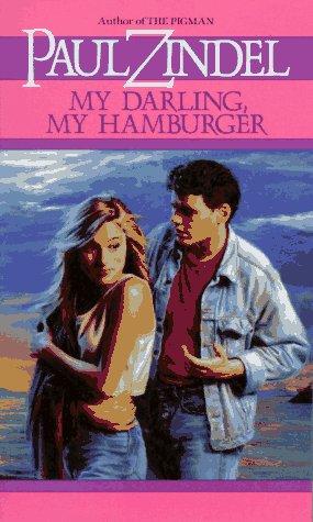 Paul Zindel: My darling, my hamburger (Paperback, 1971, Harper & Row)