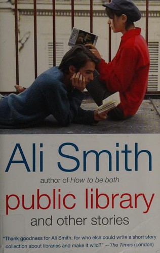 Ali Smith: Public library and other stories (2016, Anchor Books)