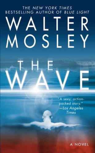 Walter Mosley: The Wave (2007, Grand Central Publishing)