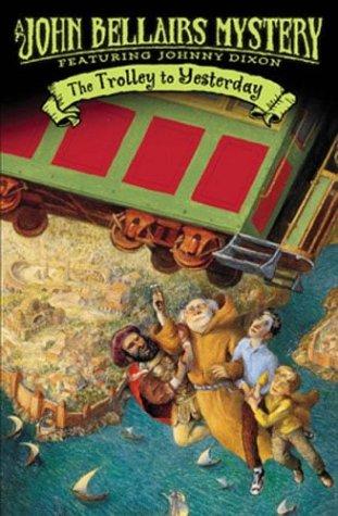 John Bellairs: The Trolley to Yesterday (Johnny Dixon) (2004, Puffin)