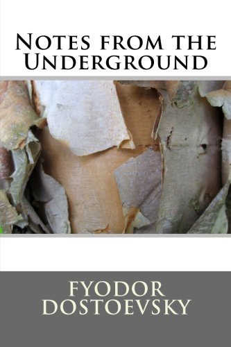 Notes from the Underground (Paperback, 2016, Createspace Independent Publishing Platform, CreateSpace Independent Publishing Platform)