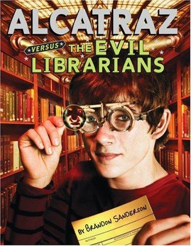 Alcatraz Versus The Evil Librarians (Hardcover, 2007, Scholastic Press)