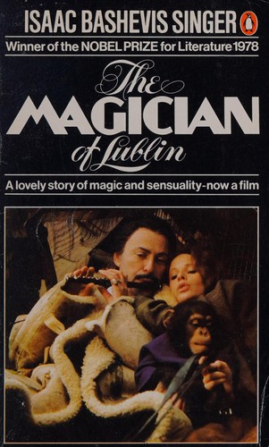 Isaac Bashevis Singer: The magician of Lublin (1979, Penguin)