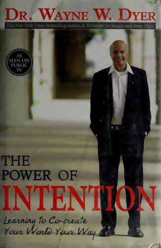 The power of intention (Hardcover, 2004, Hay House)