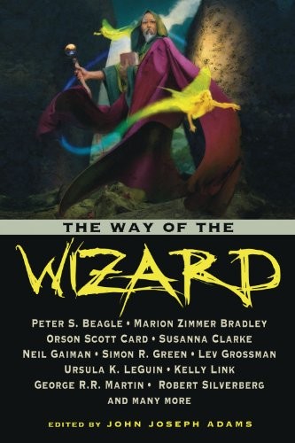 John Joseph Adams: The Way of the Wizard (2010, Prime Books)