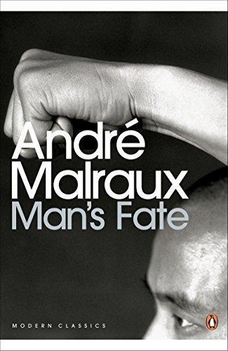 André Malraux: Man's Fate