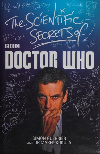 Simon Guerrier: Scientific Secrets of Doctor Who, the (2015, Ebury Press)