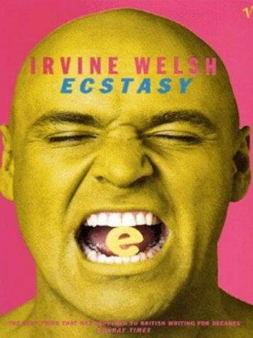 Ирвин Уэлш: Ecstasy  (1997, Random House of Canada, Limited)