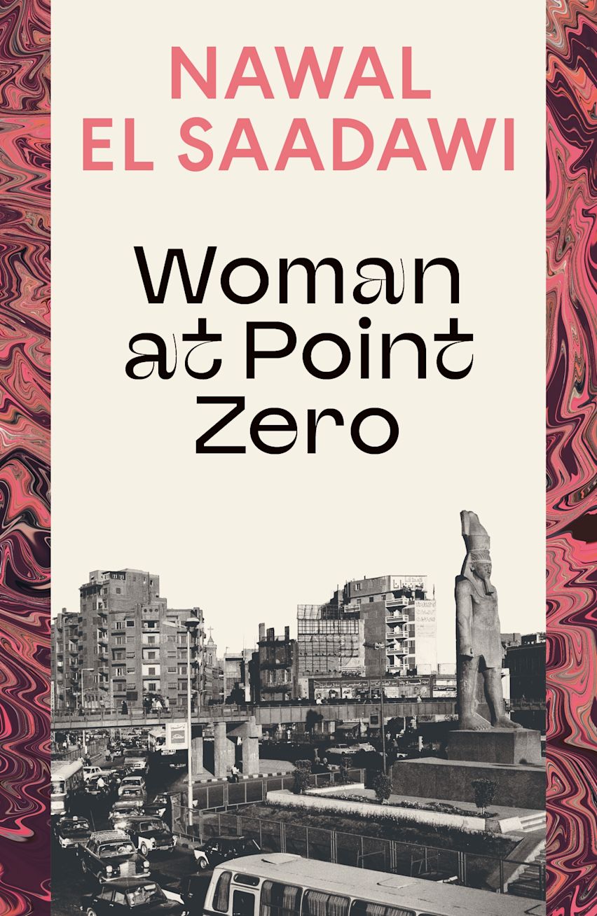 Nawal El Saadawi, Sherif Hetata: Woman at Point Zero (Paperback, 2024, Bloomsbury Academic)